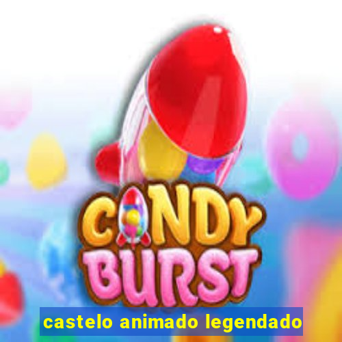 castelo animado legendado